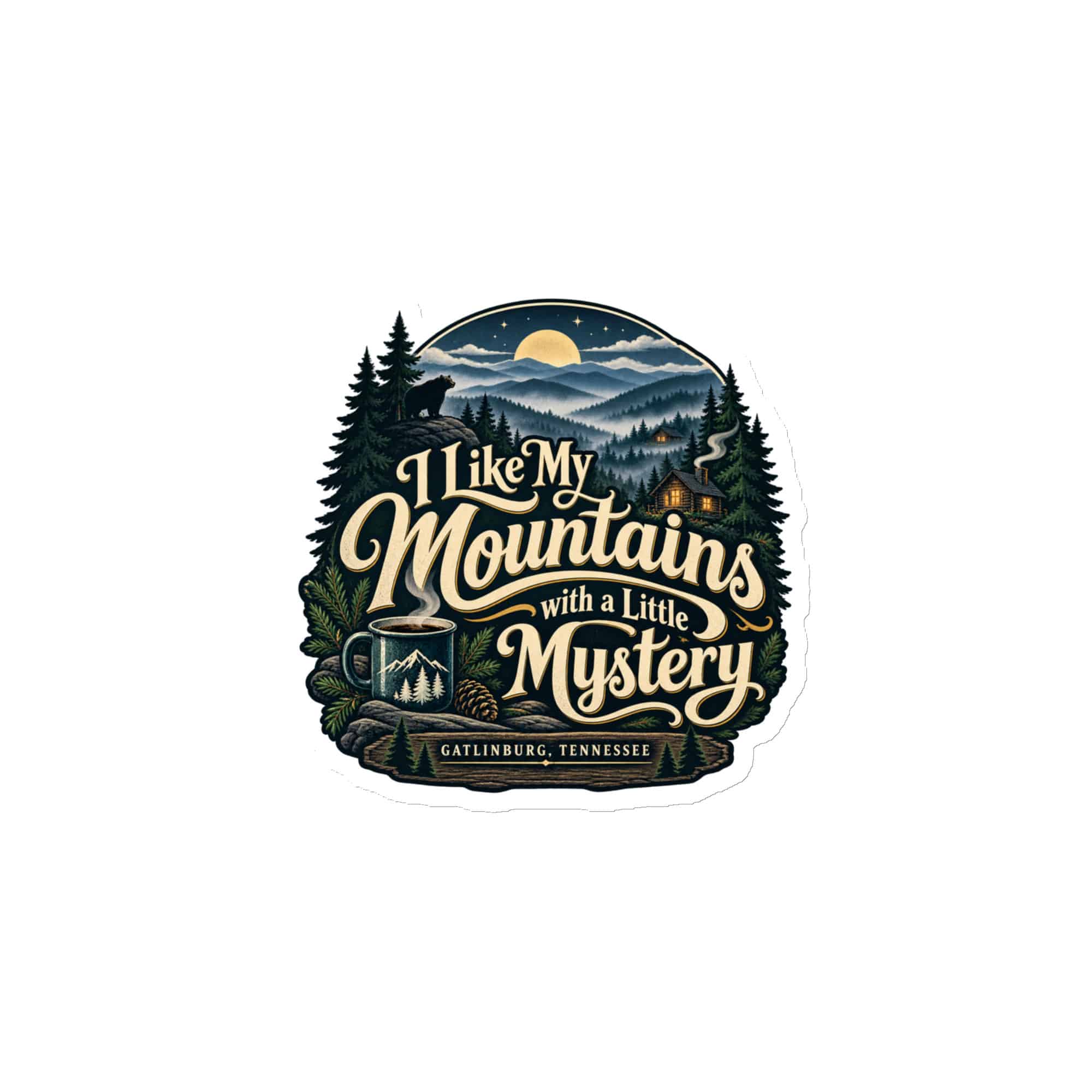 Gatlinburg and the Smokies Die-Cut Magnet: I Like My Mountains with a Little Mystery, Woodland Scenic Lettering