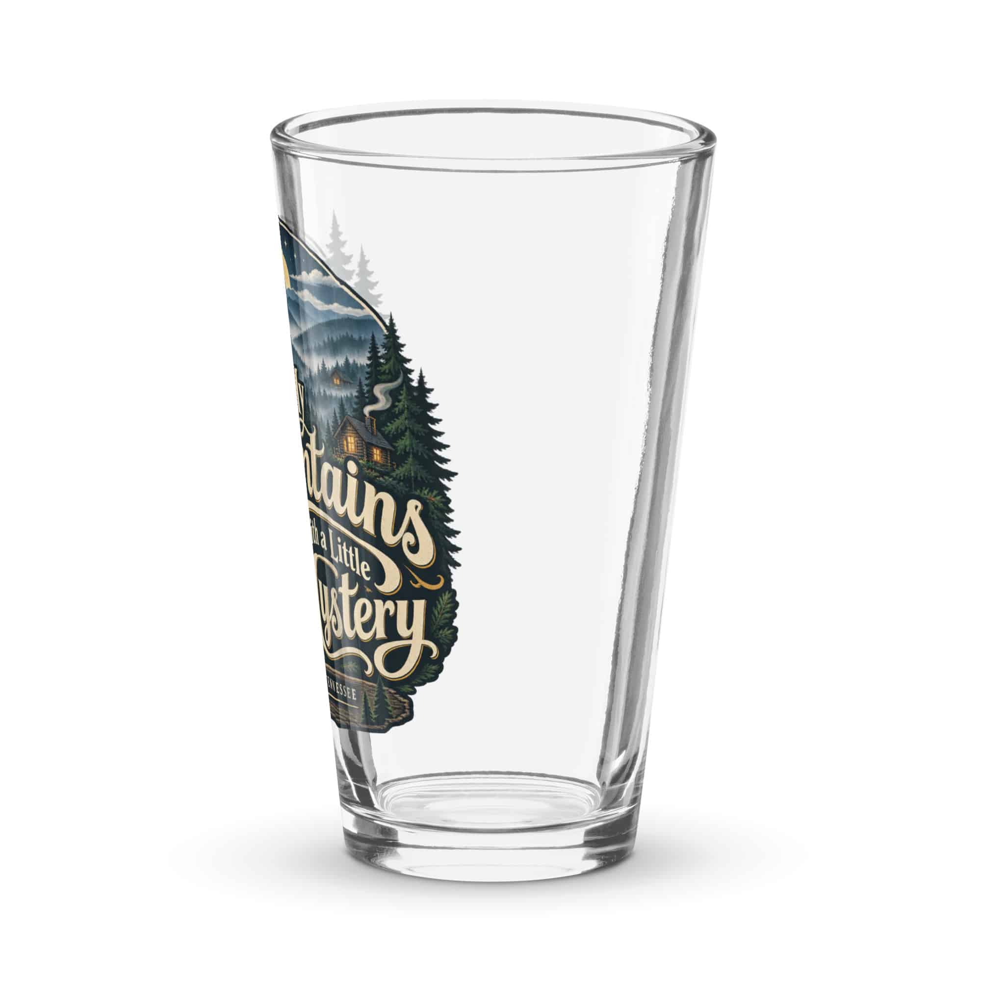 Gatlinburg and the Smokies Pint Glass: I Like My Mountains with a Little Mystery, Woodland Scenic Lettering