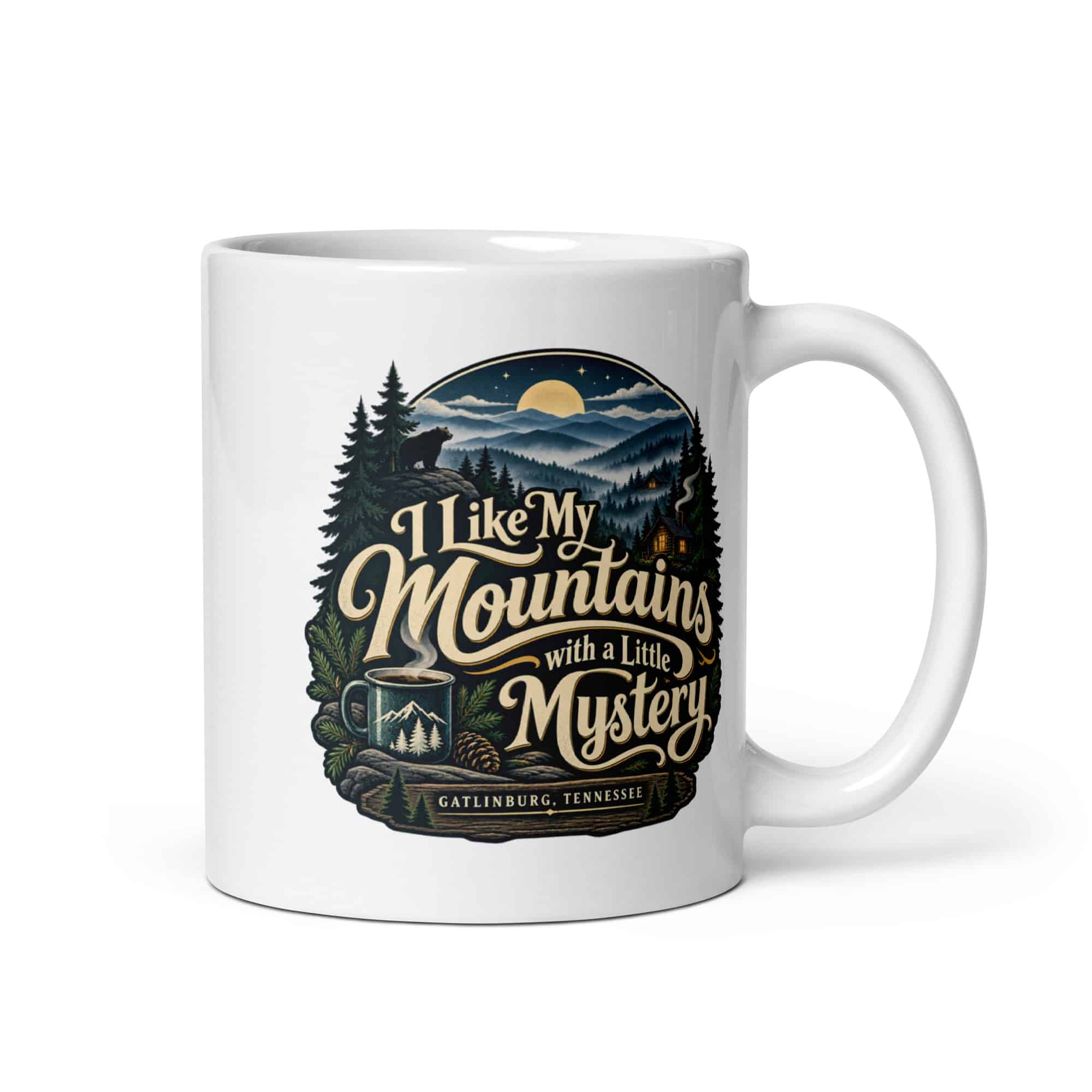 Gatlinburg and the Smokies White Ceramic Coffee Mug: I Like My Mountains with a Little Mystery, Woodland Scenic Lettering