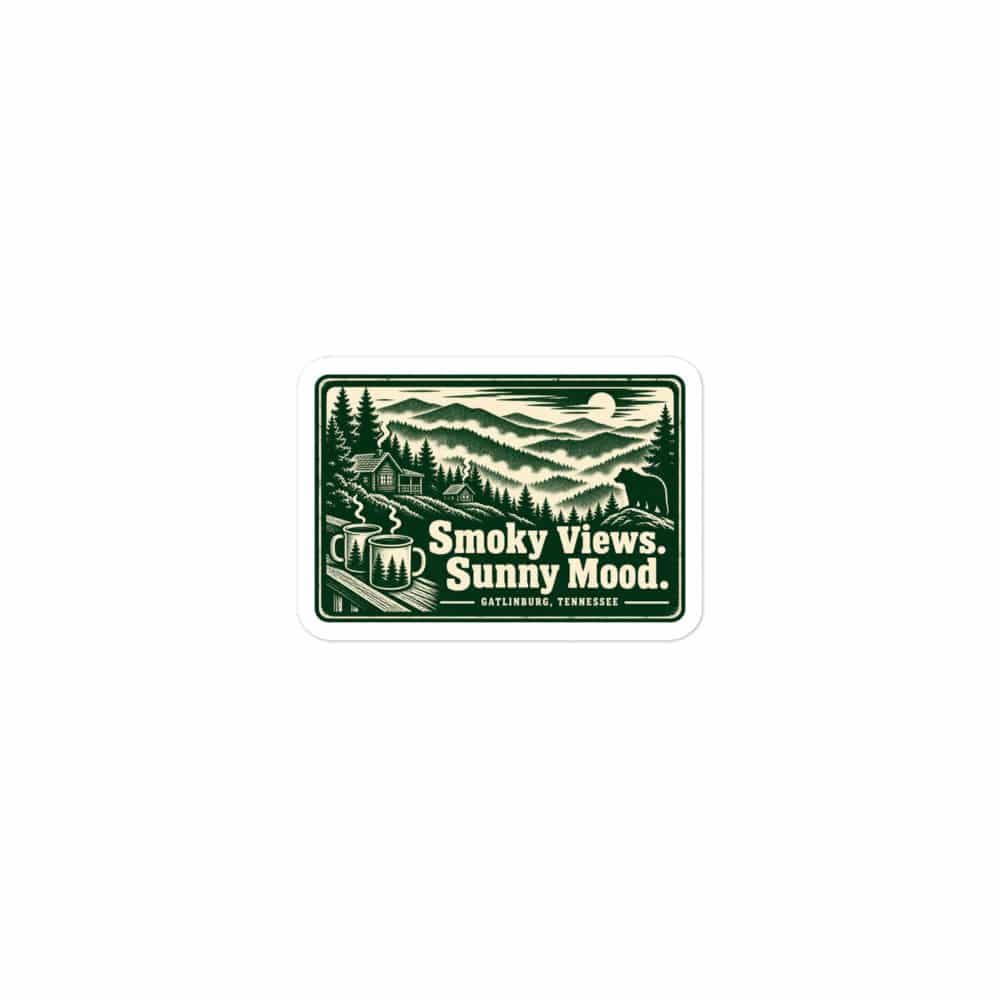 Gatlinburg and the Smokies Vinyl Sticker: Smoky Views. Sunny Mood, Forest Ink Stamp