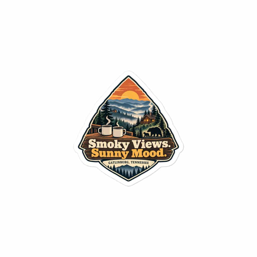 Gatlinburg and the Smokies Vinyl Sticker: Smoky Views. Sunny Mood, Scenic Shield Badge
