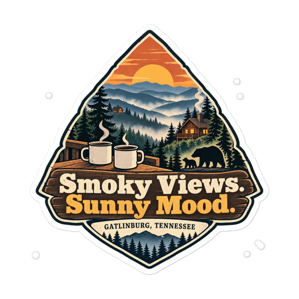 Gatlinburg and the Smokies Vinyl Sticker: Smoky Views. Sunny Mood, Scenic Shield Badge