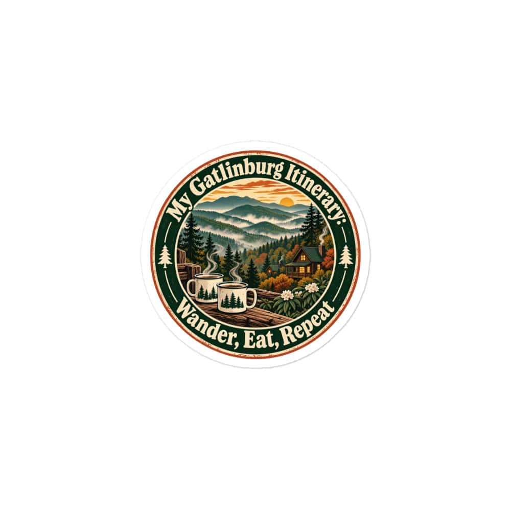 Gatlinburg and the Smokies Vinyl Sticker: My Gatlinburg Itinerary: Wander, Eat, Repeat, Vintage Round Badge