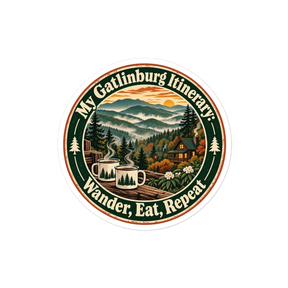 Gatlinburg and the Smokies Vinyl Sticker: My Gatlinburg Itinerary: Wander, Eat, Repeat, Vintage Round Badge