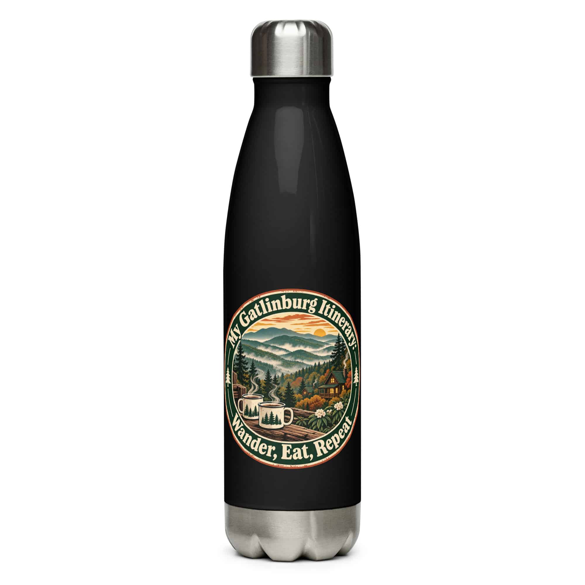 Gatlinburg and the Smokies Stainless Steel Water Bottle: My Gatlinburg Itinerary: Wander, Eat, Repeat, Vintage Round Badge
