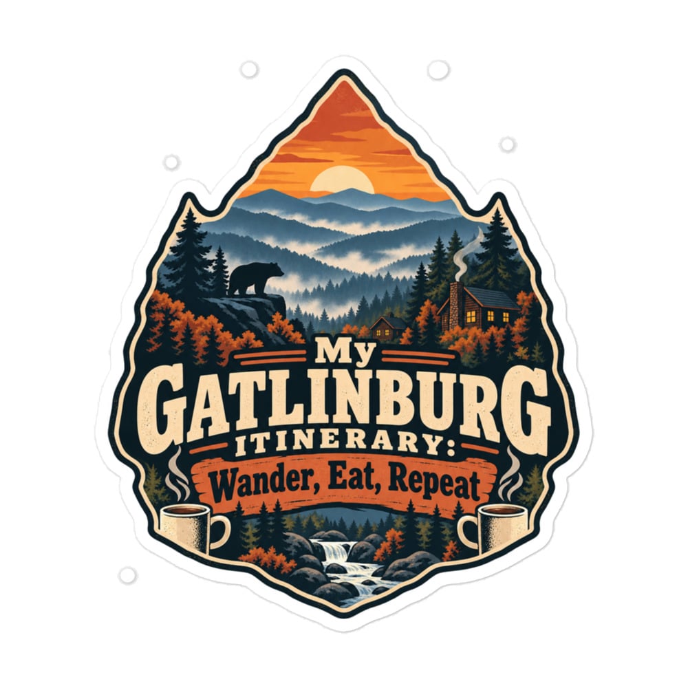Gatlinburg and the Smokies Vinyl Sticker: My Gatlinburg Itinerary: Wander, Eat, Repeat, Scenic Shield Badge