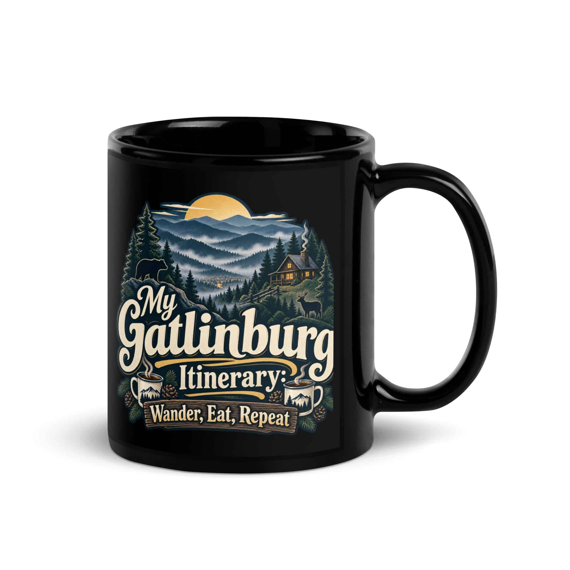 Gatlinburg and the Smokies Black Coffee Mug: My Gatlinburg Itinerary: Wander, Eat, Repeat, Woodland Scenic Lettering