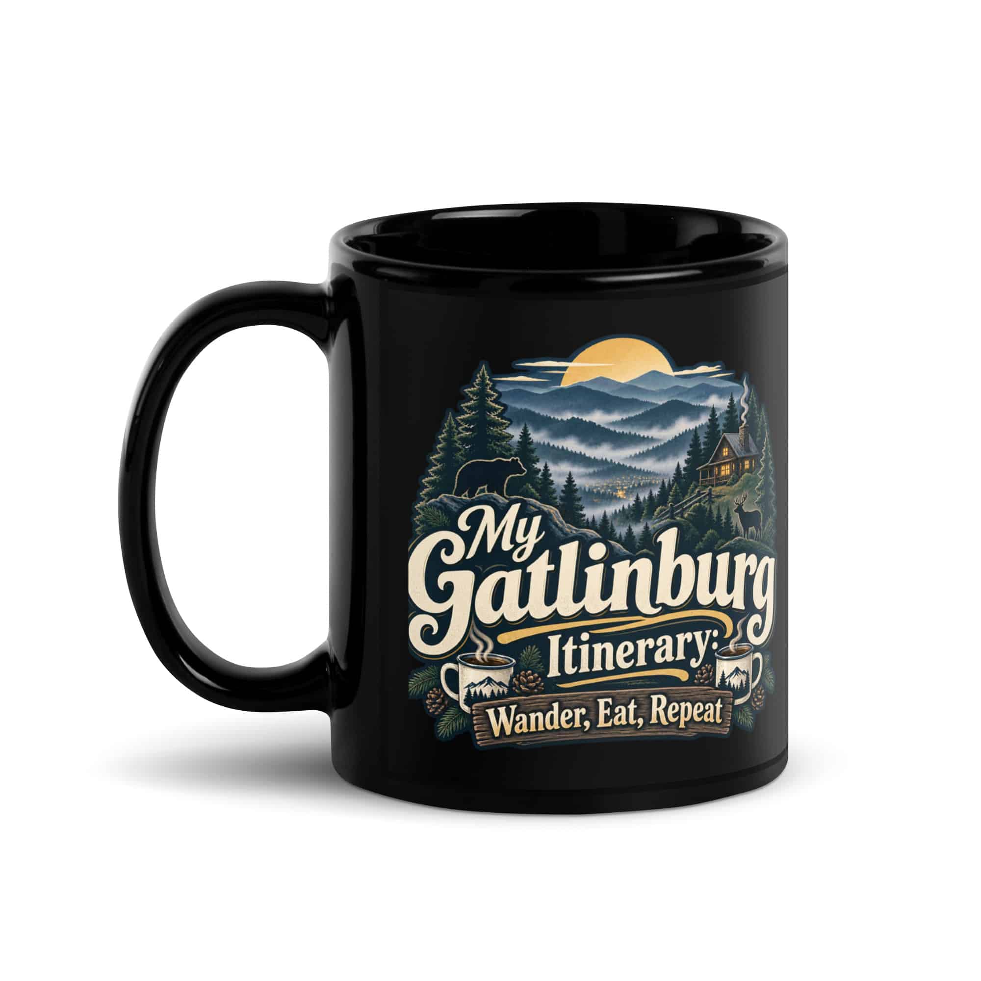 Gatlinburg and the Smokies Black Coffee Mug: My Gatlinburg Itinerary: Wander, Eat, Repeat, Woodland Scenic Lettering