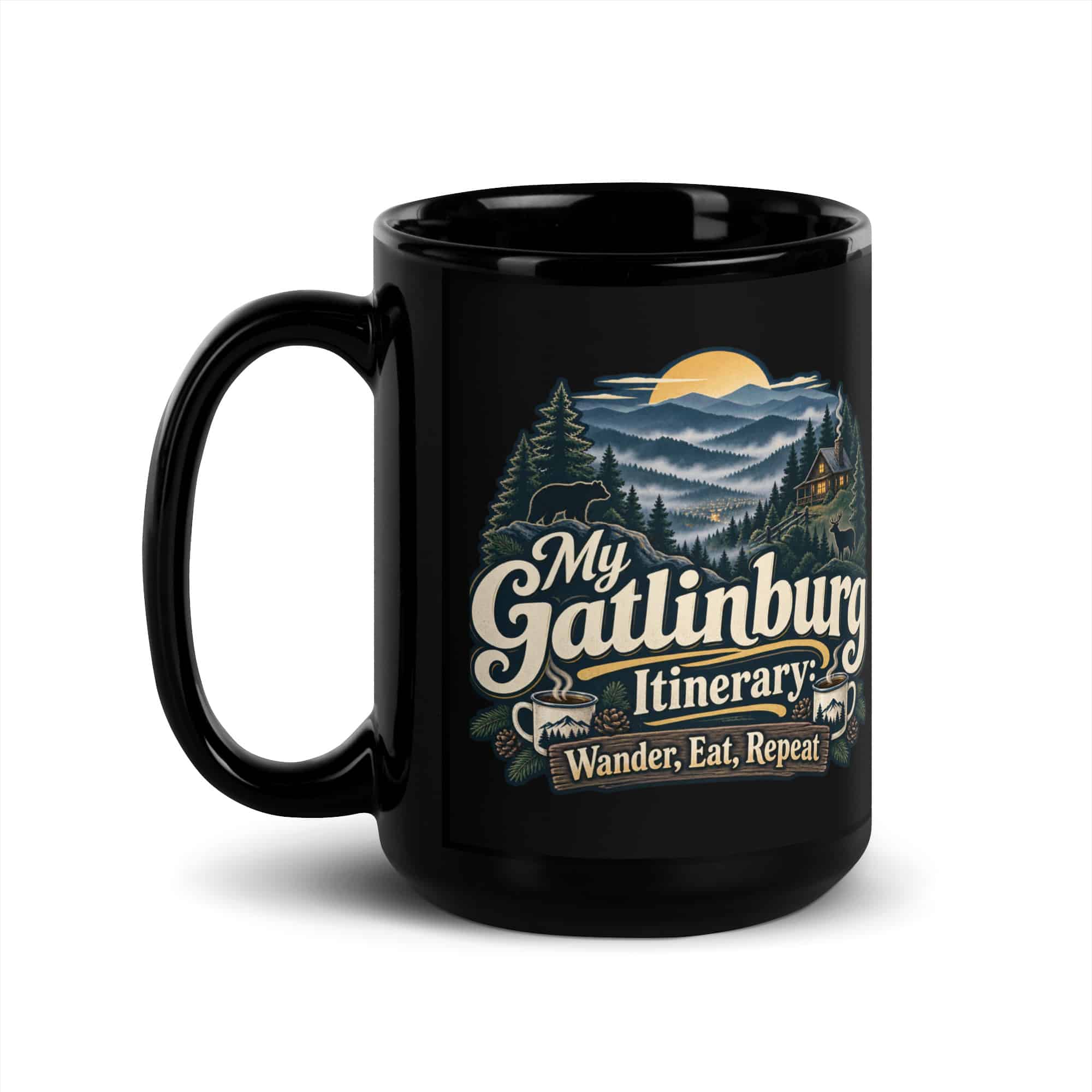 Gatlinburg and the Smokies Black Coffee Mug: My Gatlinburg Itinerary: Wander, Eat, Repeat, Woodland Scenic Lettering