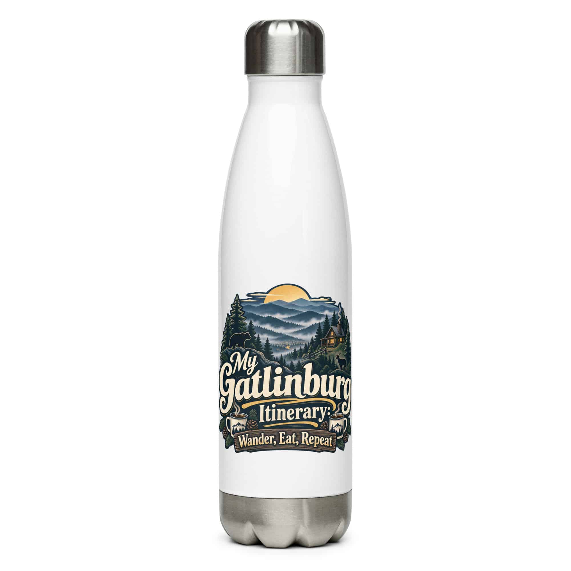 Gatlinburg and the Smokies Stainless Steel Water Bottle: My Gatlinburg Itinerary: Wander, Eat, Repeat, Woodland Scenic Lettering