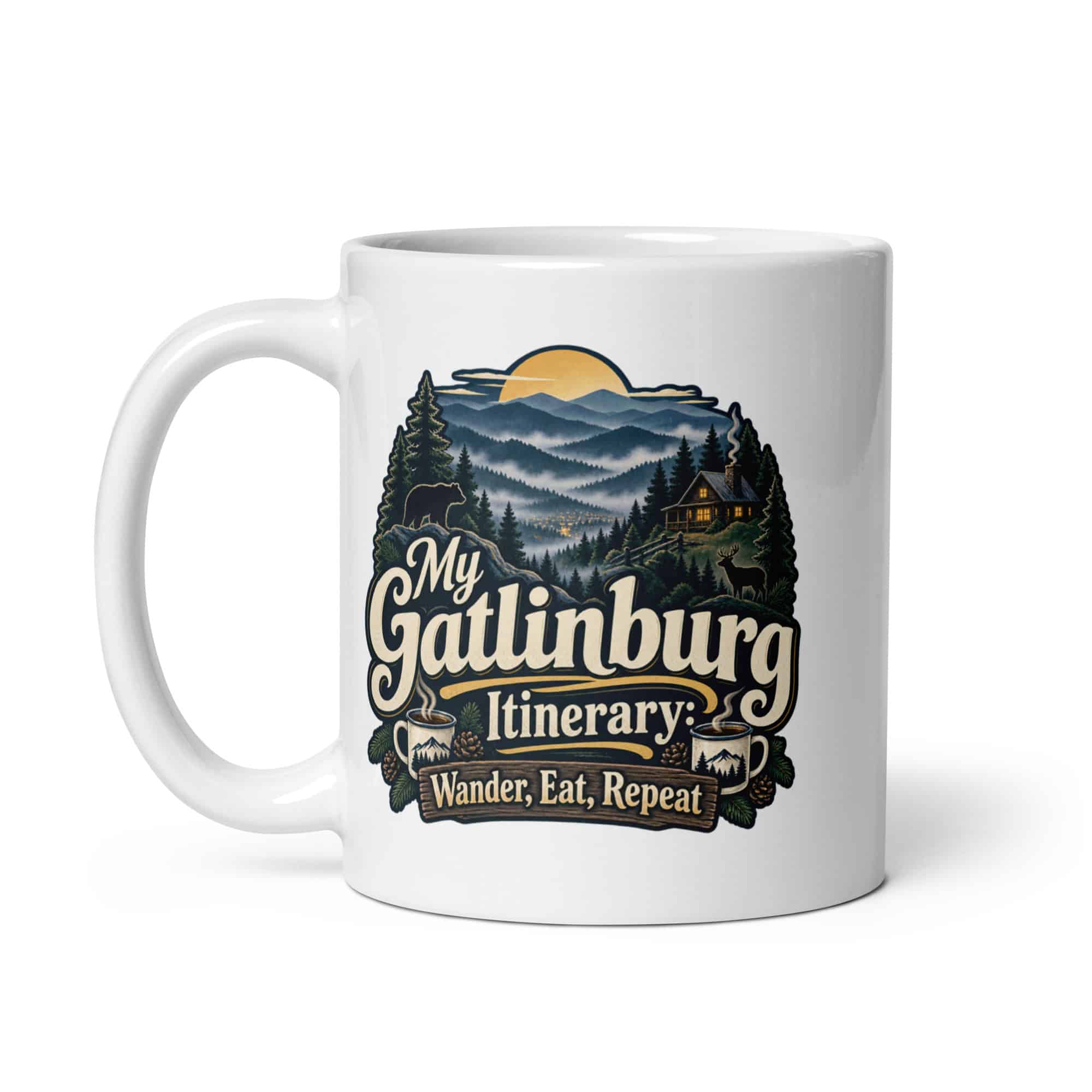Gatlinburg and the Smokies White Ceramic Coffee Mug: My Gatlinburg Itinerary: Wander, Eat, Repeat, Woodland Scenic Lettering