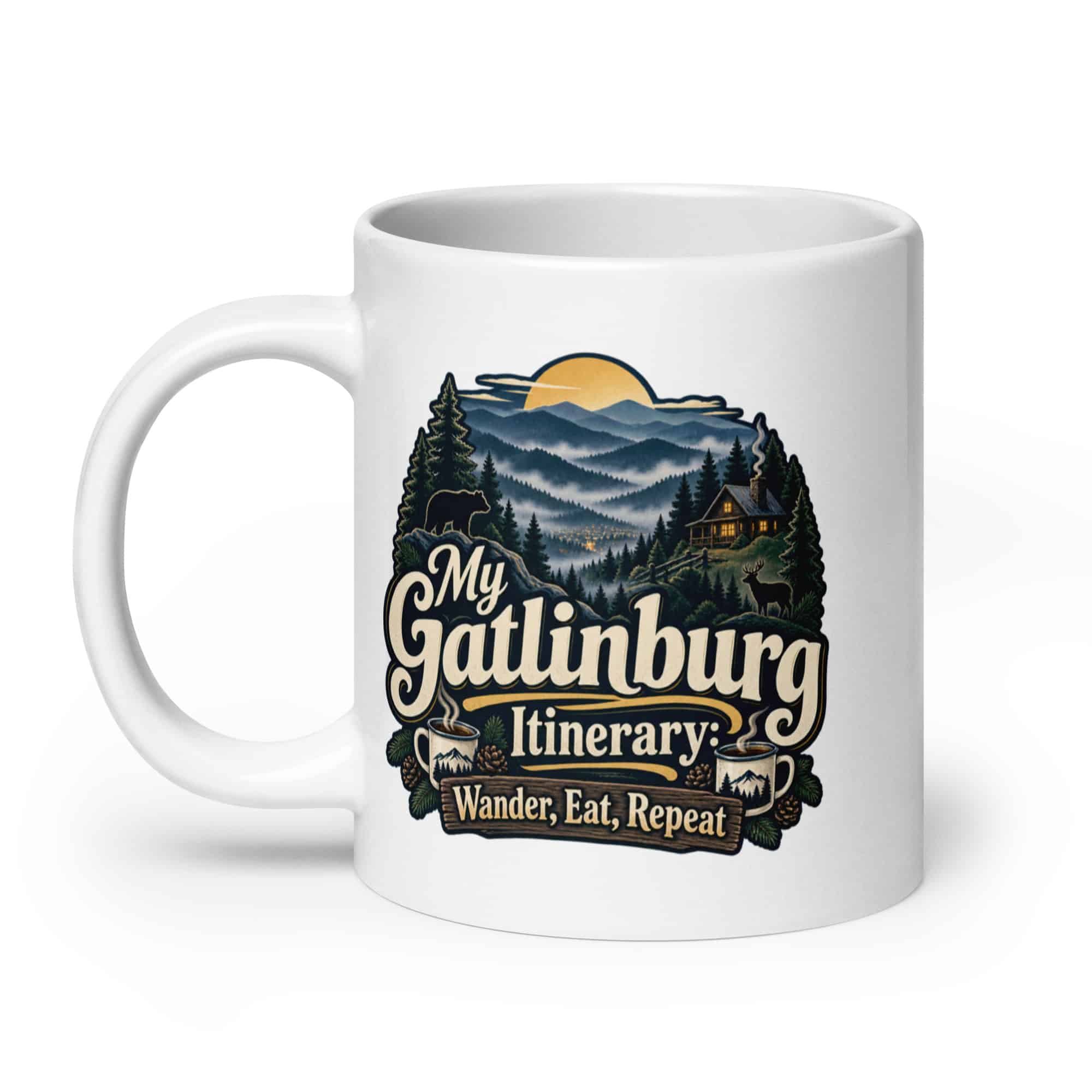 Gatlinburg and the Smokies White Ceramic Coffee Mug: My Gatlinburg Itinerary: Wander, Eat, Repeat, Woodland Scenic Lettering