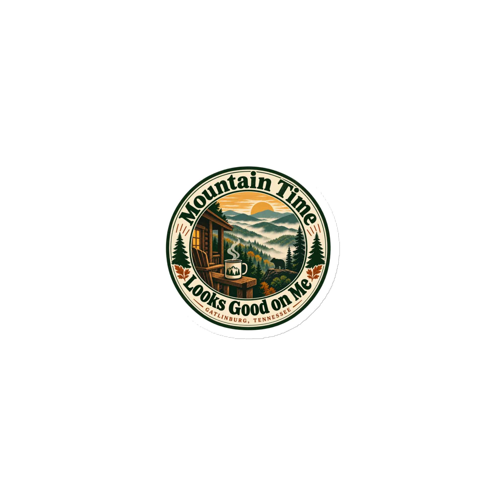Gatlinburg and the Smokies Die-Cut Magnet: Mountain Time Looks Good on Me, Vintage Round Badge