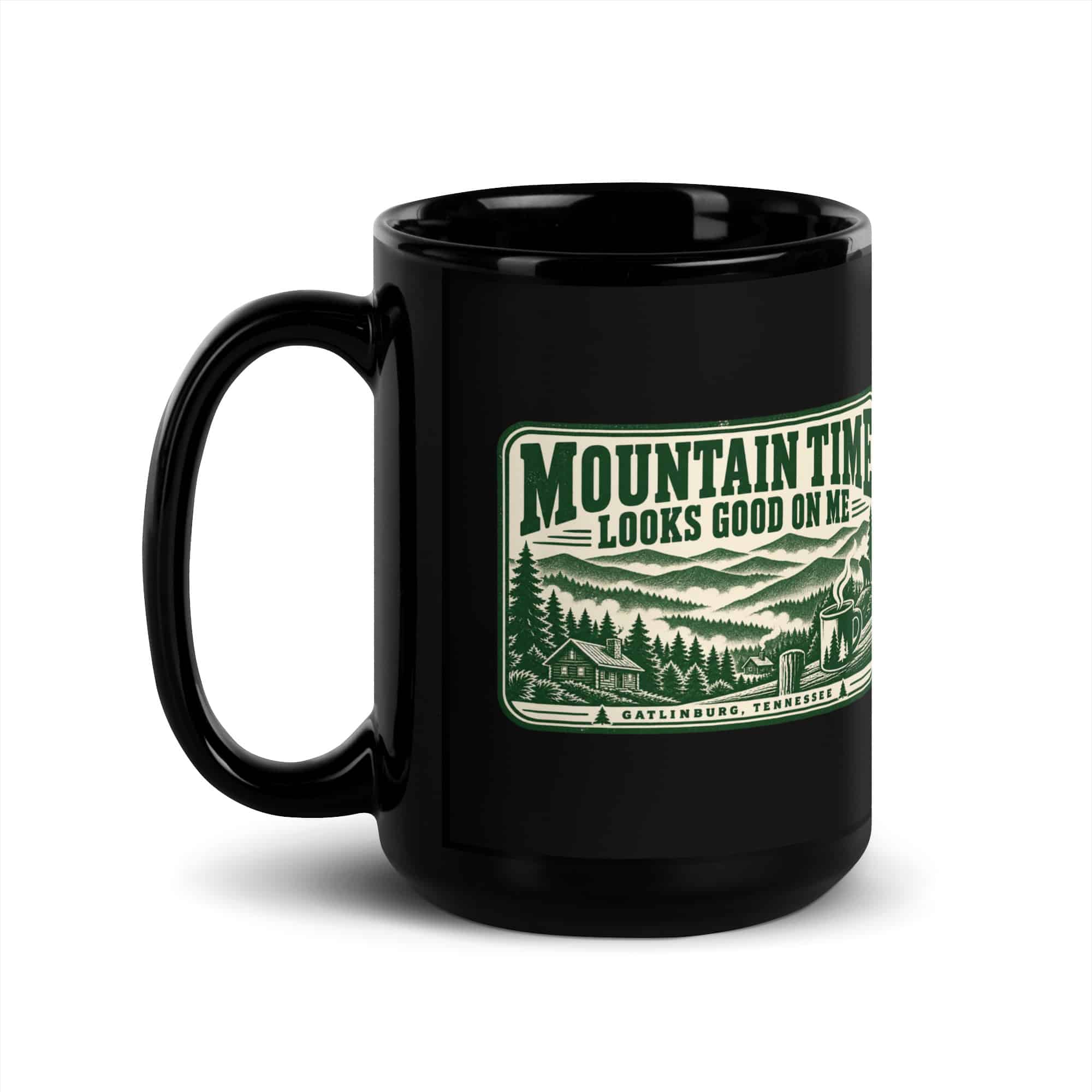 Gatlinburg and the Smokies Black Coffee Mug: Mountain Time Looks Good on Me, Forest Ink Stamp