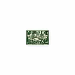 Gatlinburg and the Smokies Die-Cut Magnet: Mountain Time Looks Good on Me, Forest Ink Stamp - 3″×3″ - Main