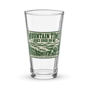 Gatlinburg and the Smokies Pint Glass: Mountain Time Looks Good on Me, Forest Ink Stamp - 16 oz - Main