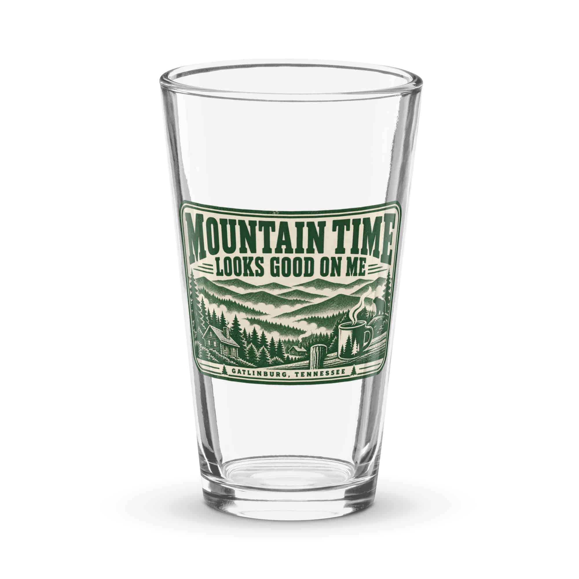 Gatlinburg and the Smokies Pint Glass: Mountain Time Looks Good on Me, Forest Ink Stamp