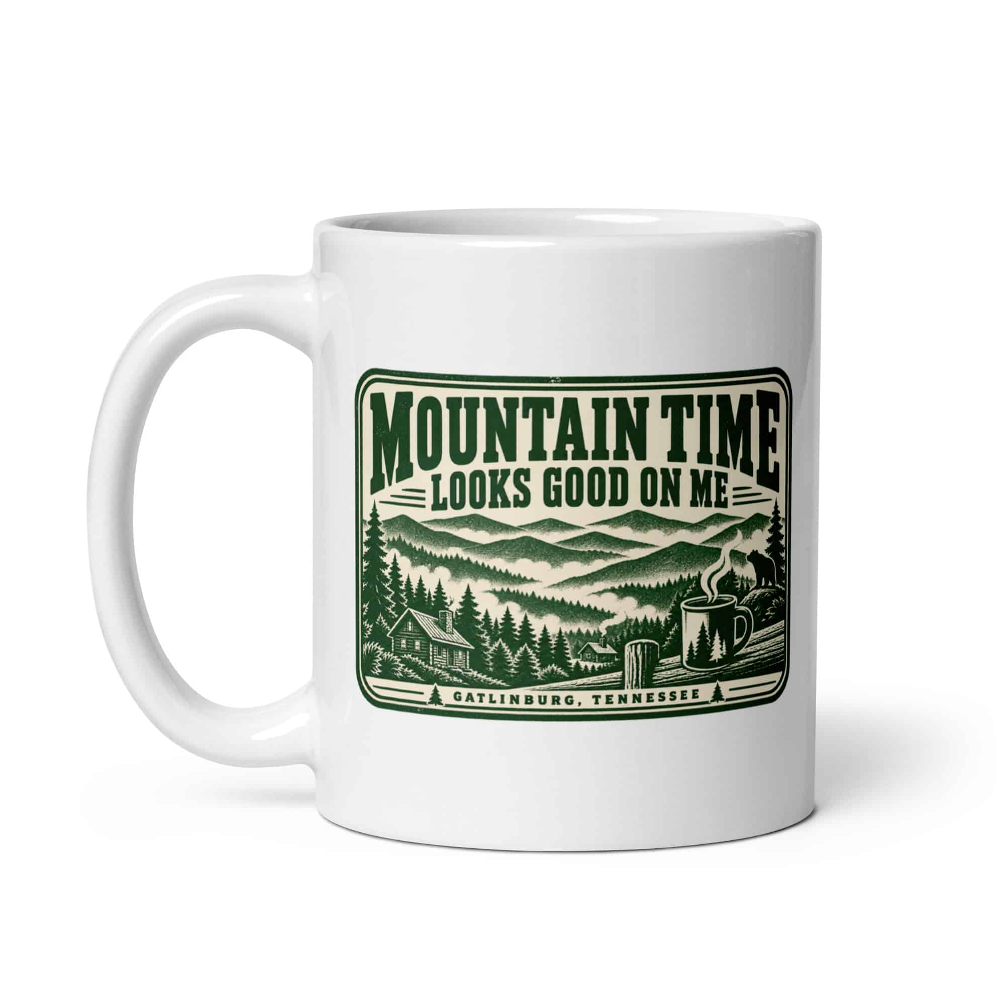 Gatlinburg and the Smokies White Ceramic Coffee Mug: Mountain Time Looks Good on Me, Forest Ink Stamp