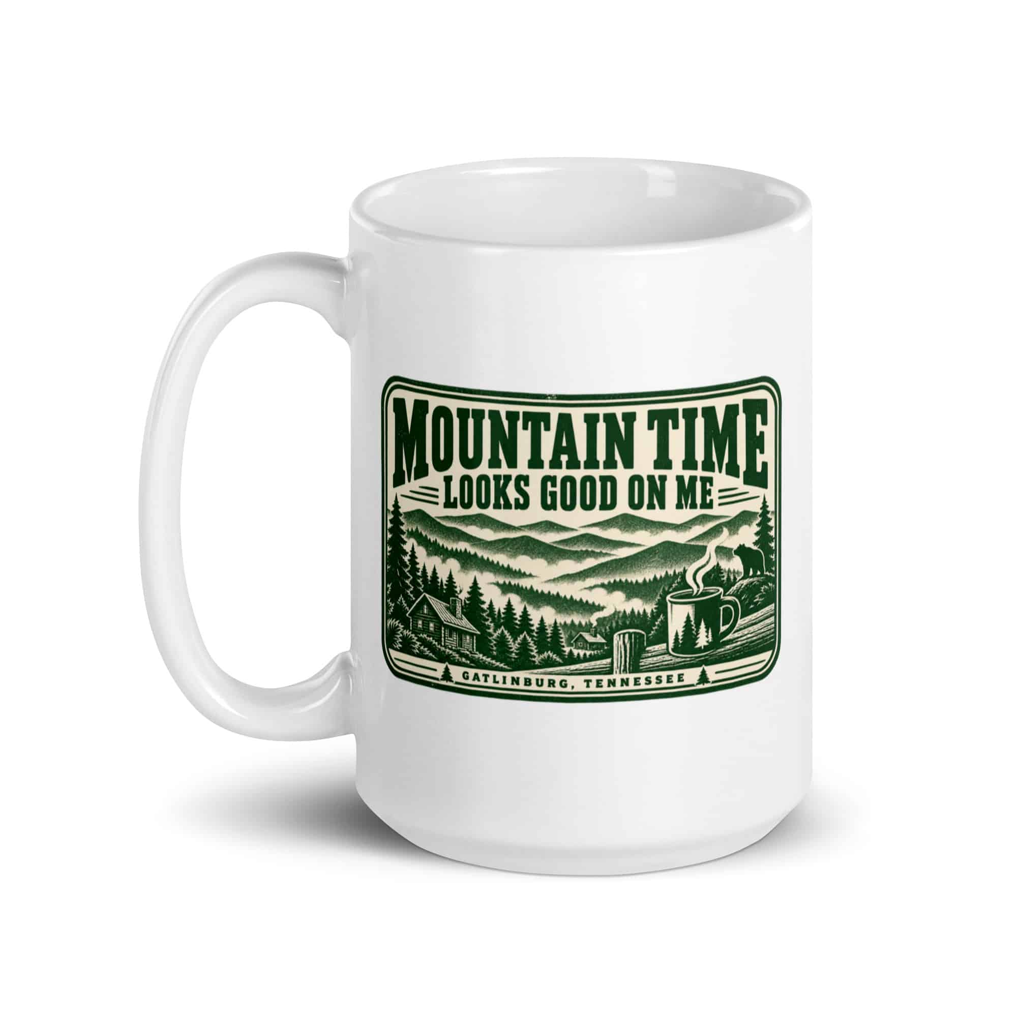 Gatlinburg and the Smokies White Ceramic Coffee Mug: Mountain Time Looks Good on Me, Forest Ink Stamp