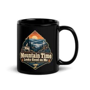 Gatlinburg and the Smokies Black Coffee Mug: Mountain Time Looks Good on Me, Scenic Shield Badge - 11 oz - Handle on Right