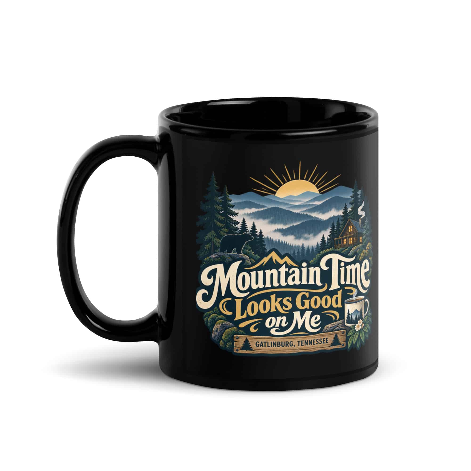 Gatlinburg and the Smokies Black Coffee Mug: Mountain Time Looks Good on Me, Woodland Scenic Lettering