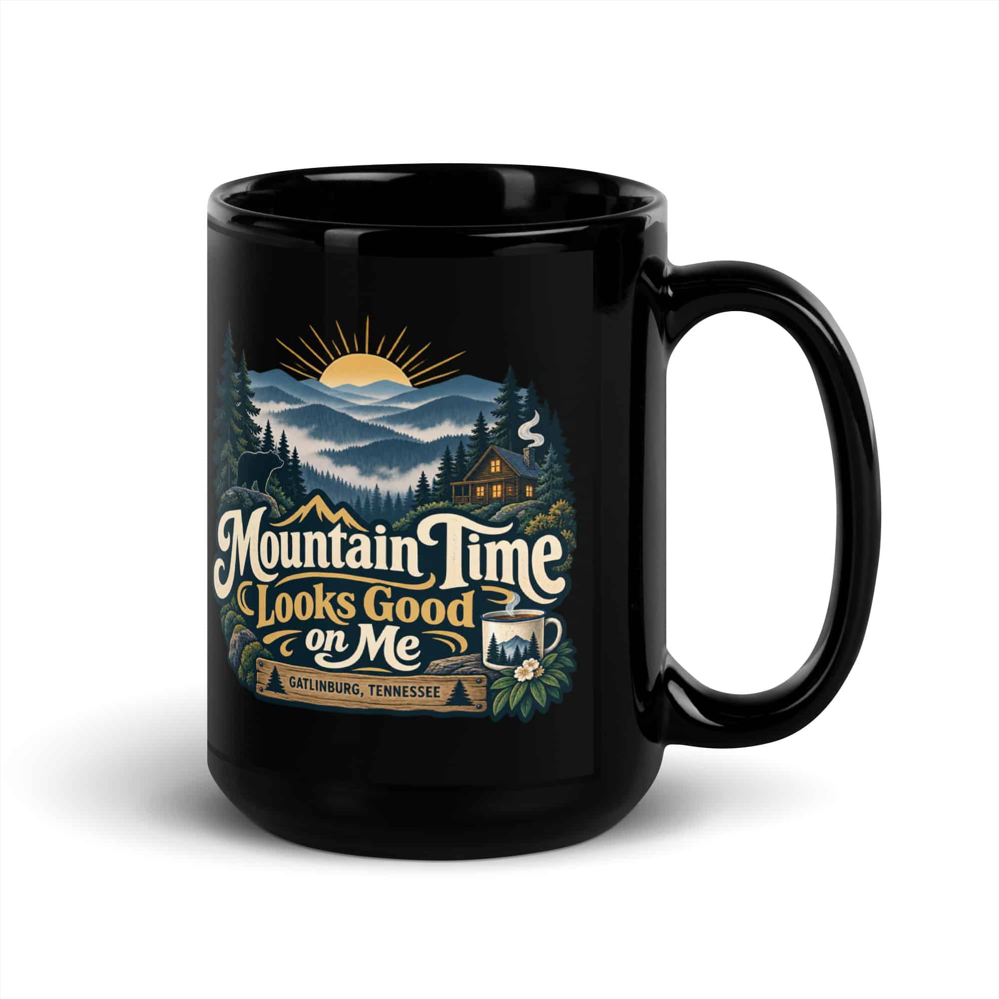 Gatlinburg and the Smokies Black Coffee Mug: Mountain Time Looks Good on Me, Woodland Scenic Lettering