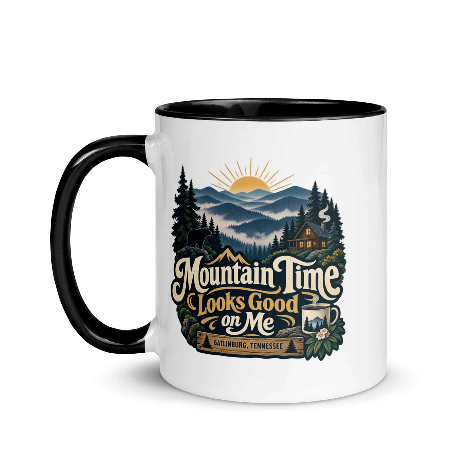 Gatlinburg and the Smokies Color Inside Coffee Mug: Mountain Time Looks Good on Me, Woodland Scenic Lettering