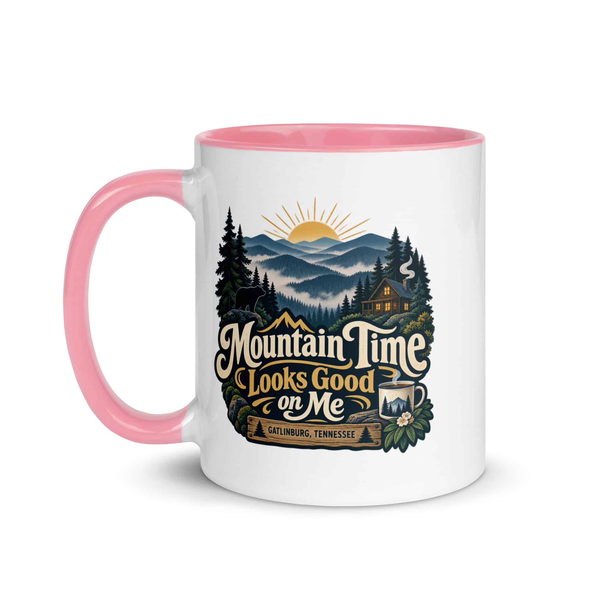 Gatlinburg and the Smokies Color Inside Coffee Mug: Mountain Time Looks Good on Me, Woodland Scenic Lettering