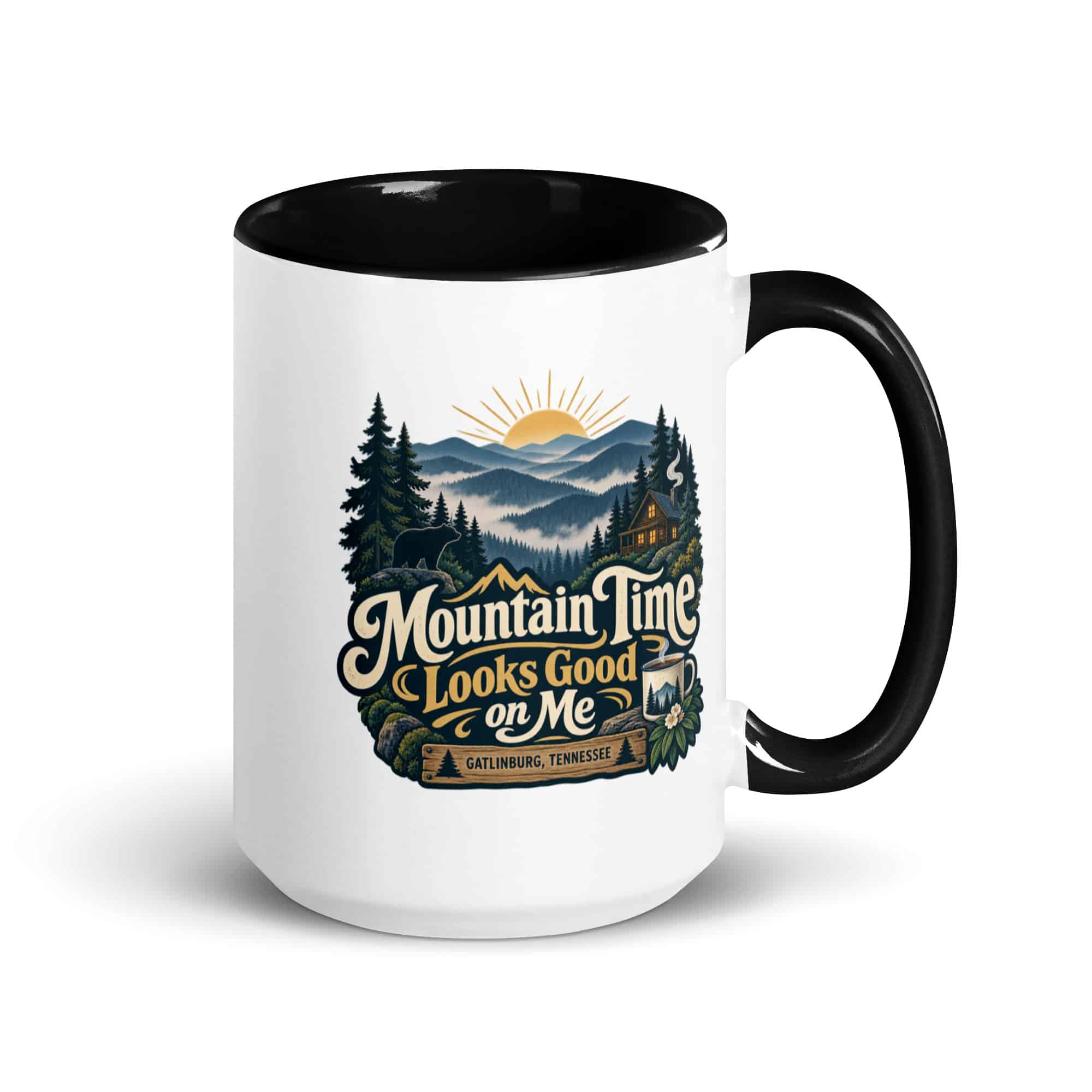 Gatlinburg and the Smokies Color Inside Coffee Mug: Mountain Time Looks Good on Me, Woodland Scenic Lettering