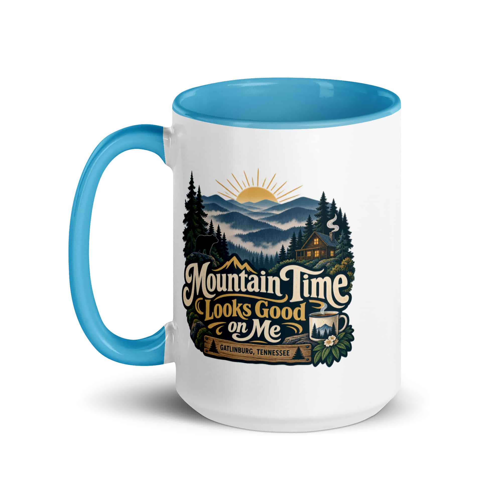 Gatlinburg and the Smokies Color Inside Coffee Mug: Mountain Time Looks Good on Me, Woodland Scenic Lettering