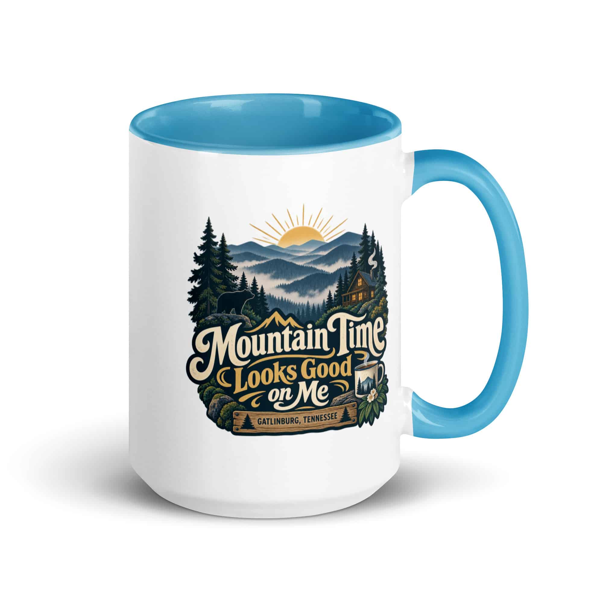 Gatlinburg and the Smokies Color Inside Coffee Mug: Mountain Time Looks Good on Me, Woodland Scenic Lettering