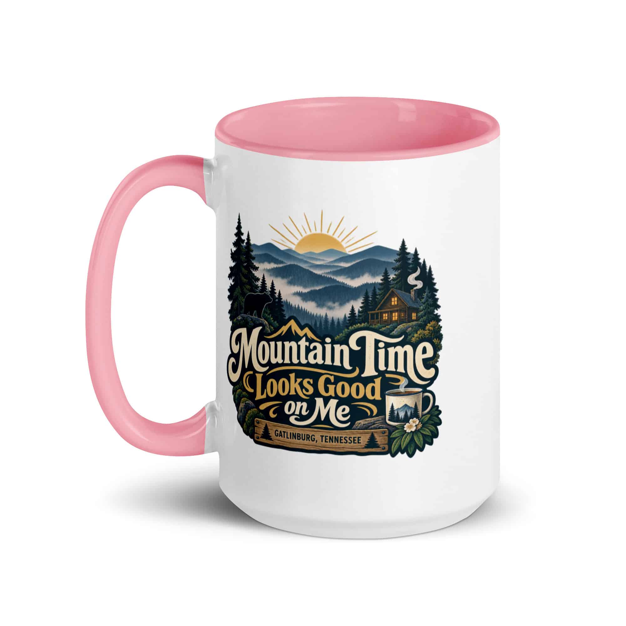 Gatlinburg and the Smokies Color Inside Coffee Mug: Mountain Time Looks Good on Me, Woodland Scenic Lettering