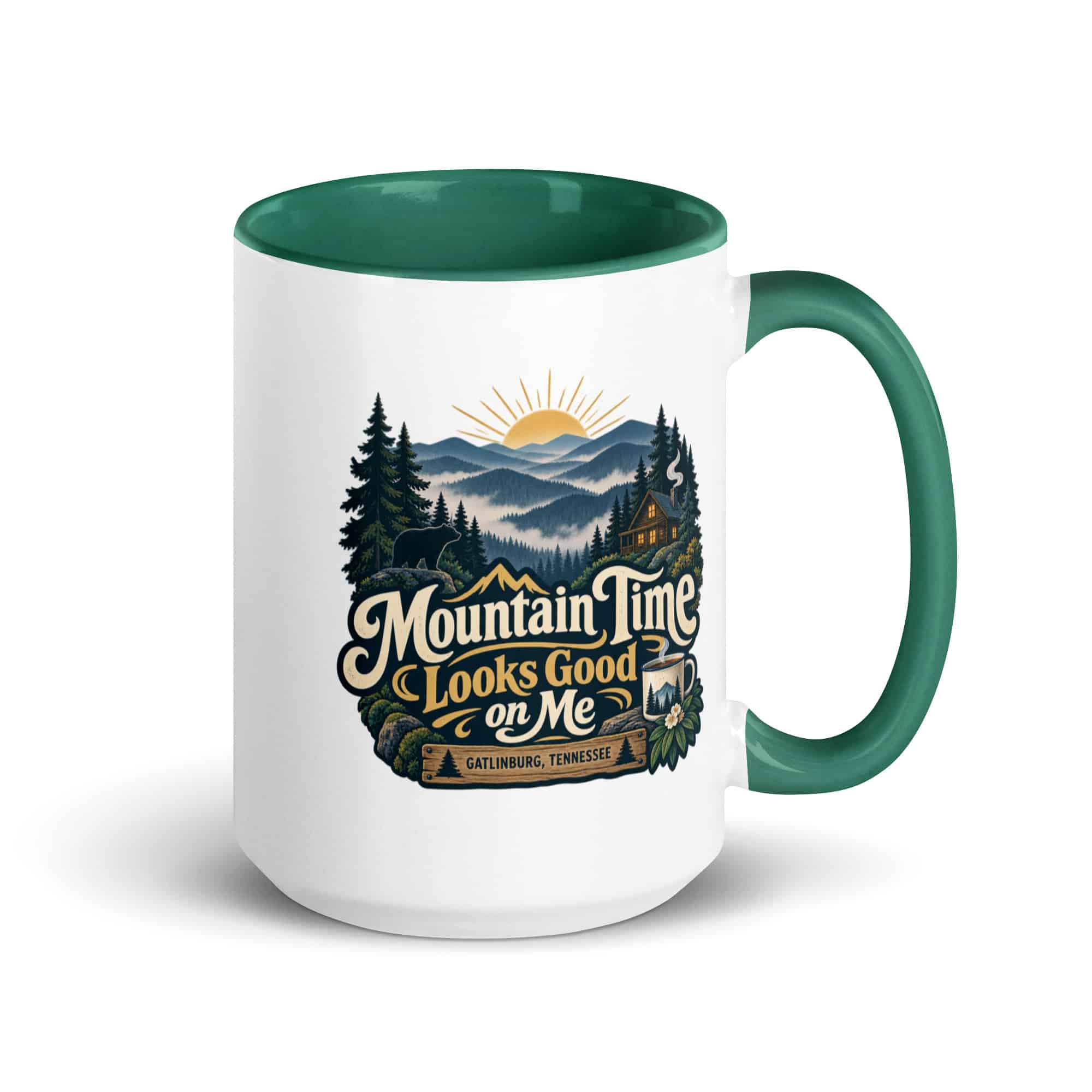 Gatlinburg and the Smokies Color Inside Coffee Mug: Mountain Time Looks Good on Me, Woodland Scenic Lettering