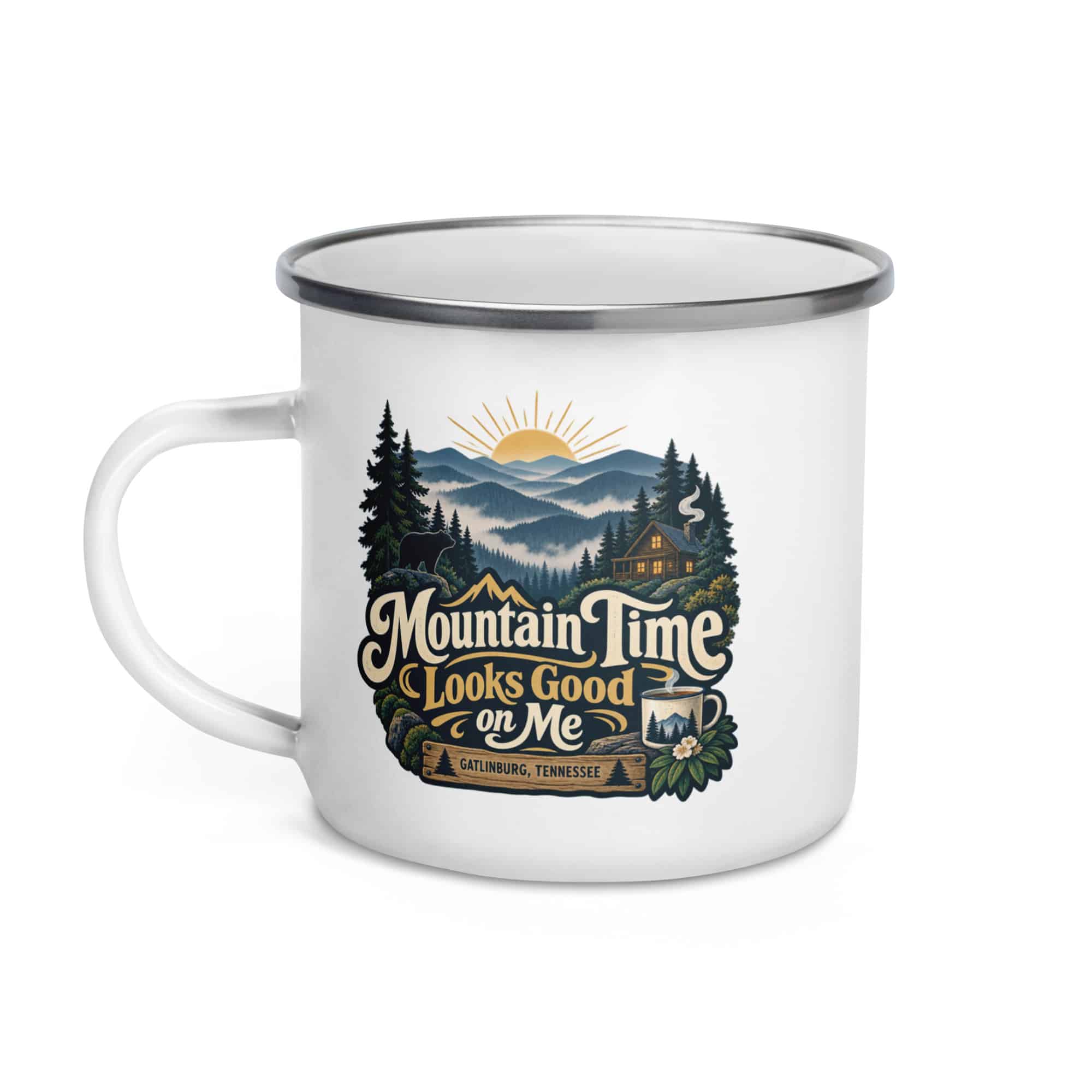 Gatlinburg and the Smokies Enamel Camp Mug: Mountain Time Looks Good on Me, Woodland Scenic Lettering