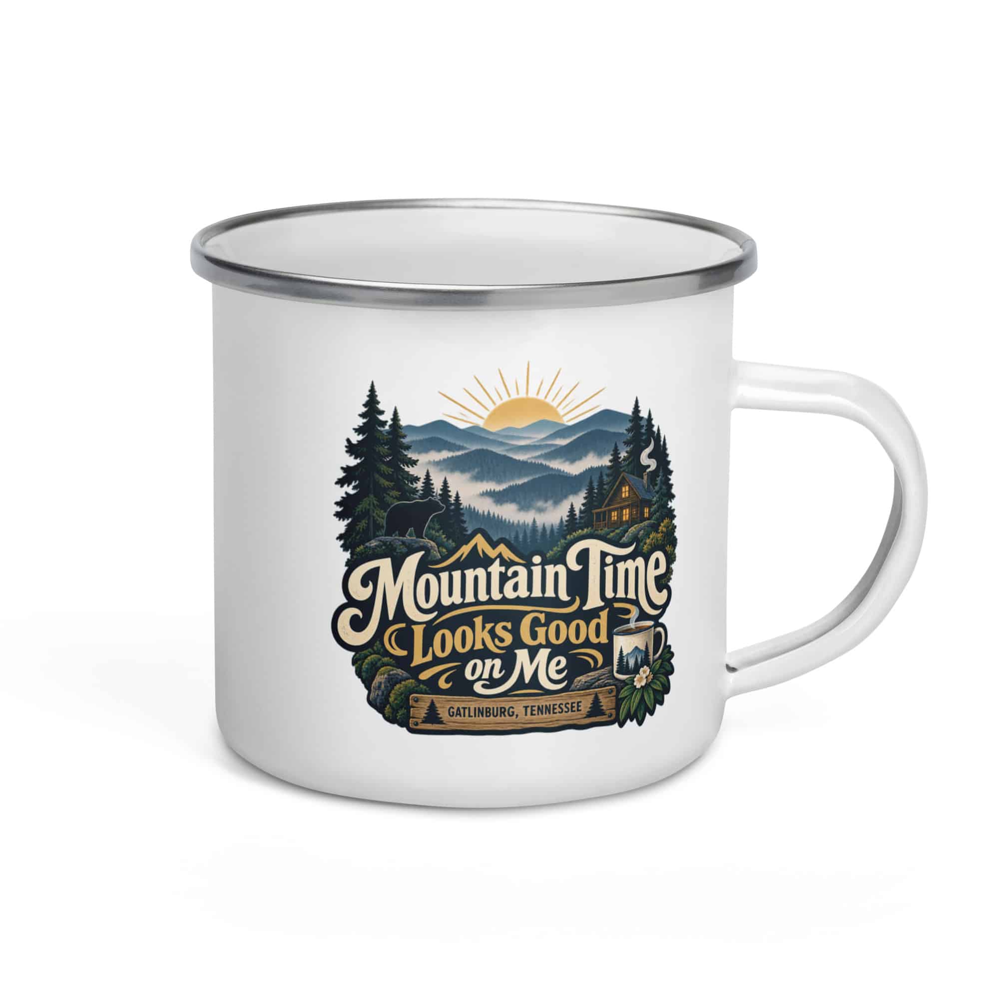 Gatlinburg and the Smokies Enamel Camp Mug: Mountain Time Looks Good on Me, Woodland Scenic Lettering