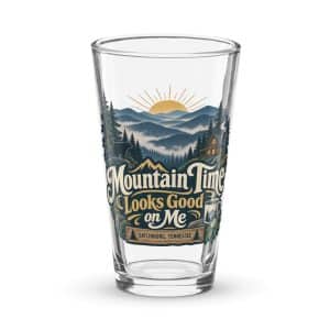 Gatlinburg and the Smokies Pint Glass: Mountain Time Looks Good on Me, Woodland Scenic Lettering - 16 oz - Main