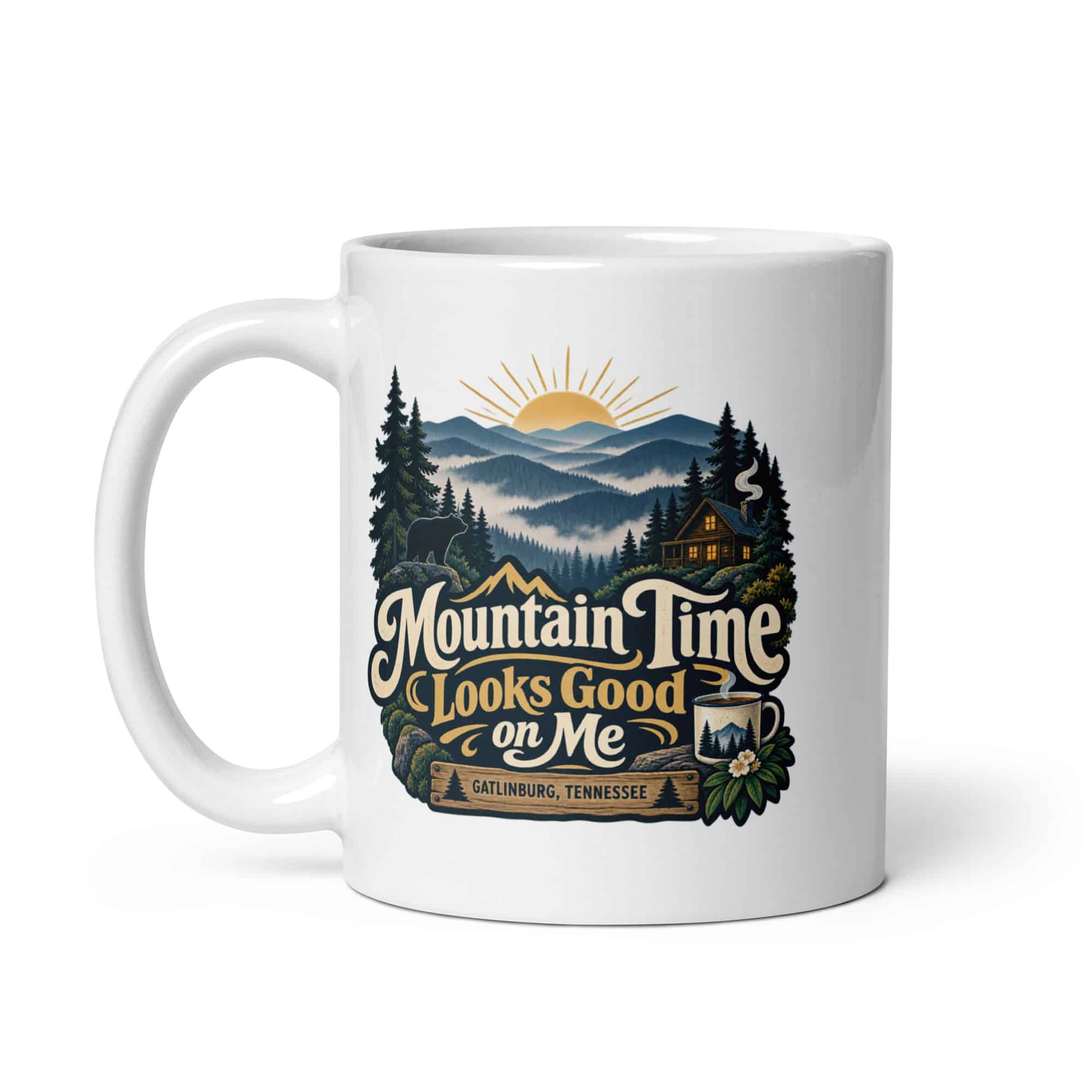 Gatlinburg and the Smokies White Ceramic Coffee Mug: Mountain Time Looks Good on Me, Woodland Scenic Lettering