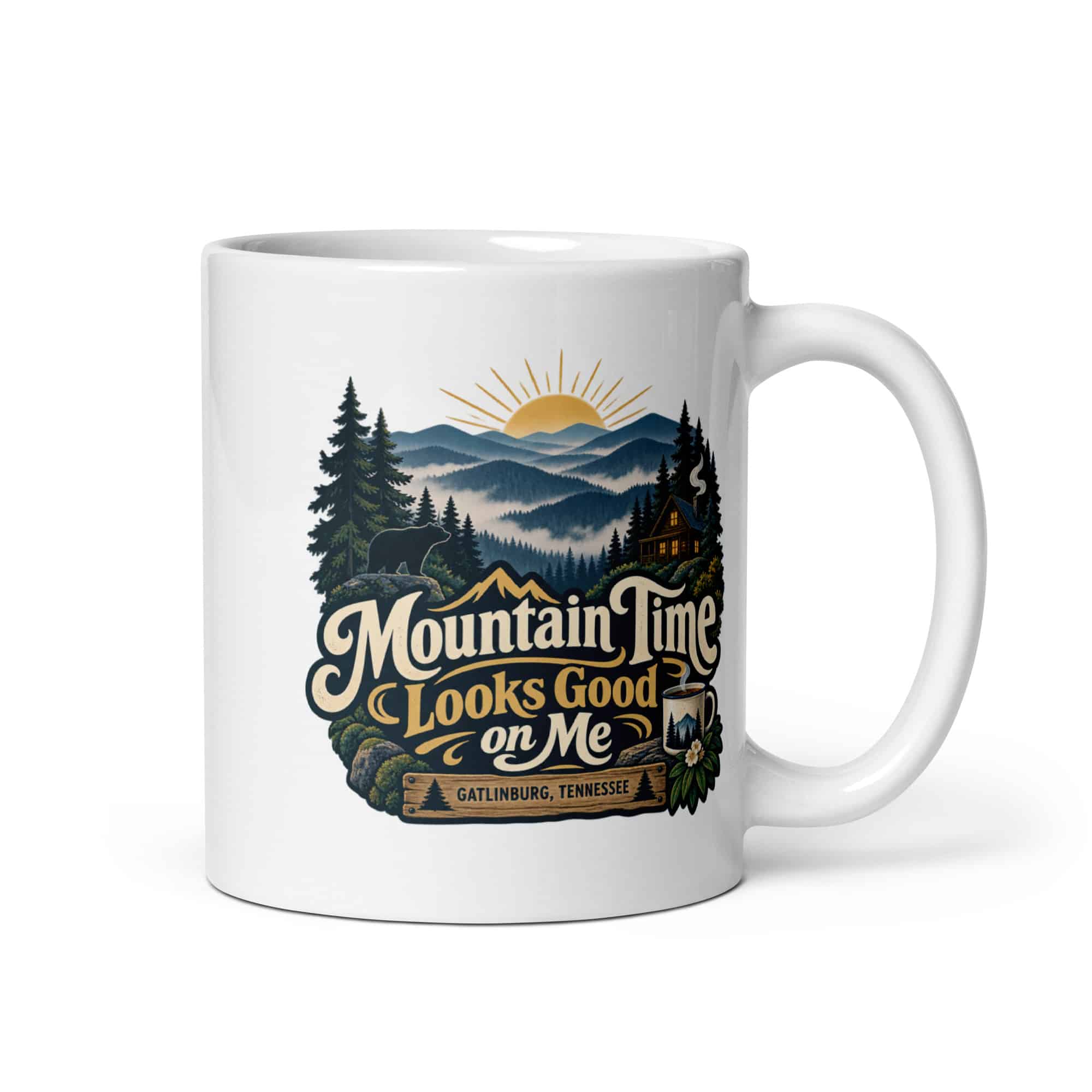 Gatlinburg and the Smokies White Ceramic Coffee Mug: Mountain Time Looks Good on Me, Woodland Scenic Lettering