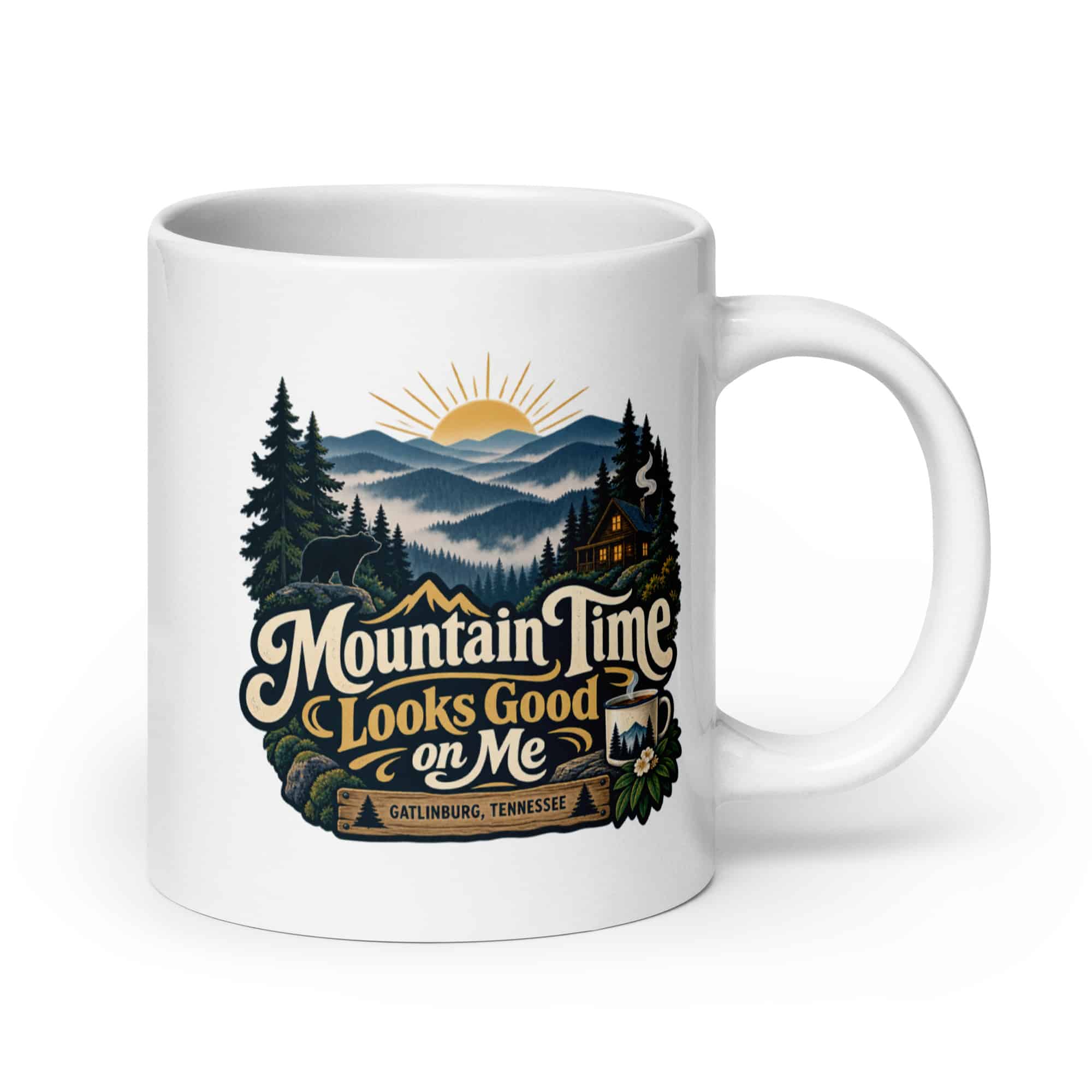 Gatlinburg and the Smokies White Ceramic Coffee Mug: Mountain Time Looks Good on Me, Woodland Scenic Lettering