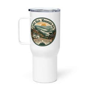 Gatlinburg and the Smokies Travel Mug: Cabin Hair. Mountain Air, Vintage Round Badge - 25 oz - Main