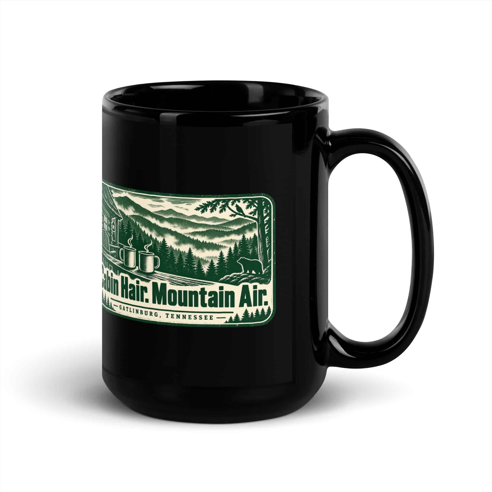 Gatlinburg and the Smokies Black Coffee Mug: Cabin Hair. Mountain Air, Forest Ink Stamp
