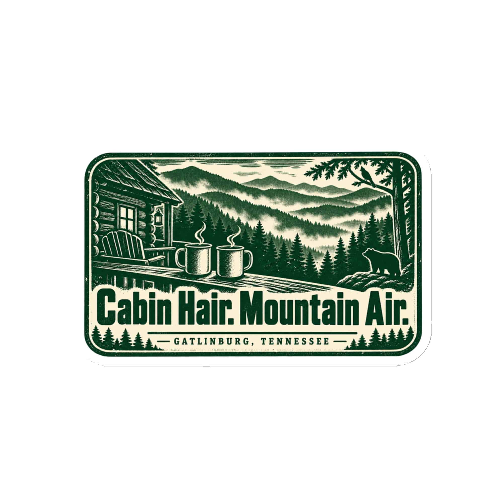 Gatlinburg and the Smokies Die-Cut Magnet: Cabin Hair. Mountain Air, Forest Ink Stamp