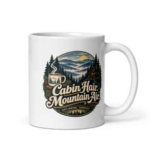 Gatlinburg and the Smokies White Ceramic Coffee Mug: Cabin Hair. Mountain Air, Woodland Scenic Lettering - 11 oz - Main
