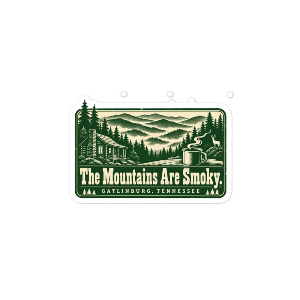 Gatlinburg and the Smokies Vinyl Sticker: The Mountains Are Smoky, Forest Ink Stamp