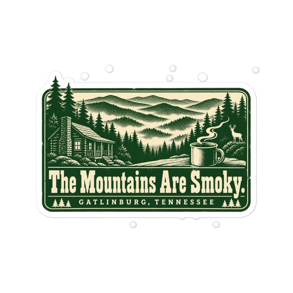 Gatlinburg and the Smokies Vinyl Sticker: The Mountains Are Smoky, Forest Ink Stamp