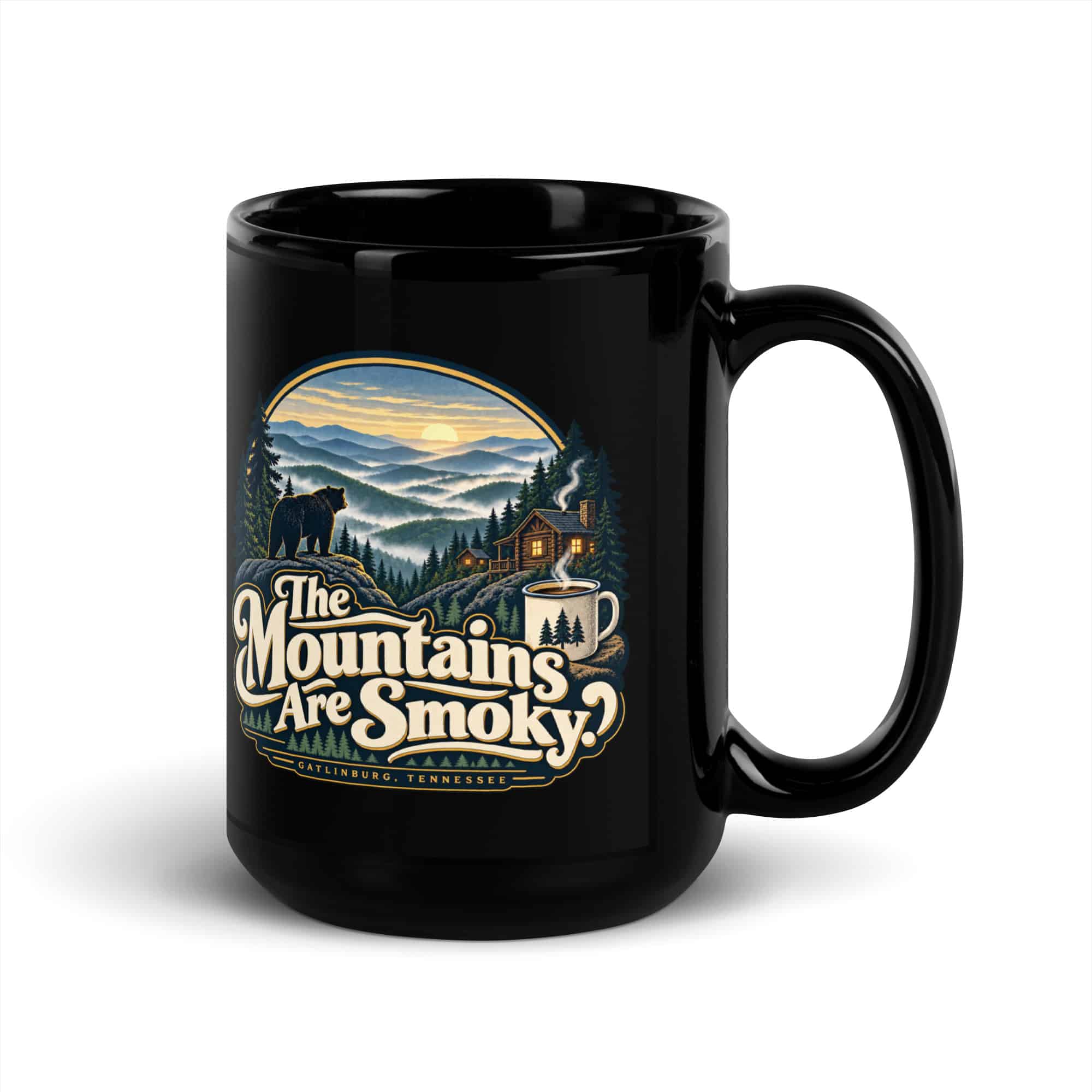 Gatlinburg and the Smokies Black Coffee Mug: The Mountains Are Smoky, Woodland Scenic Lettering