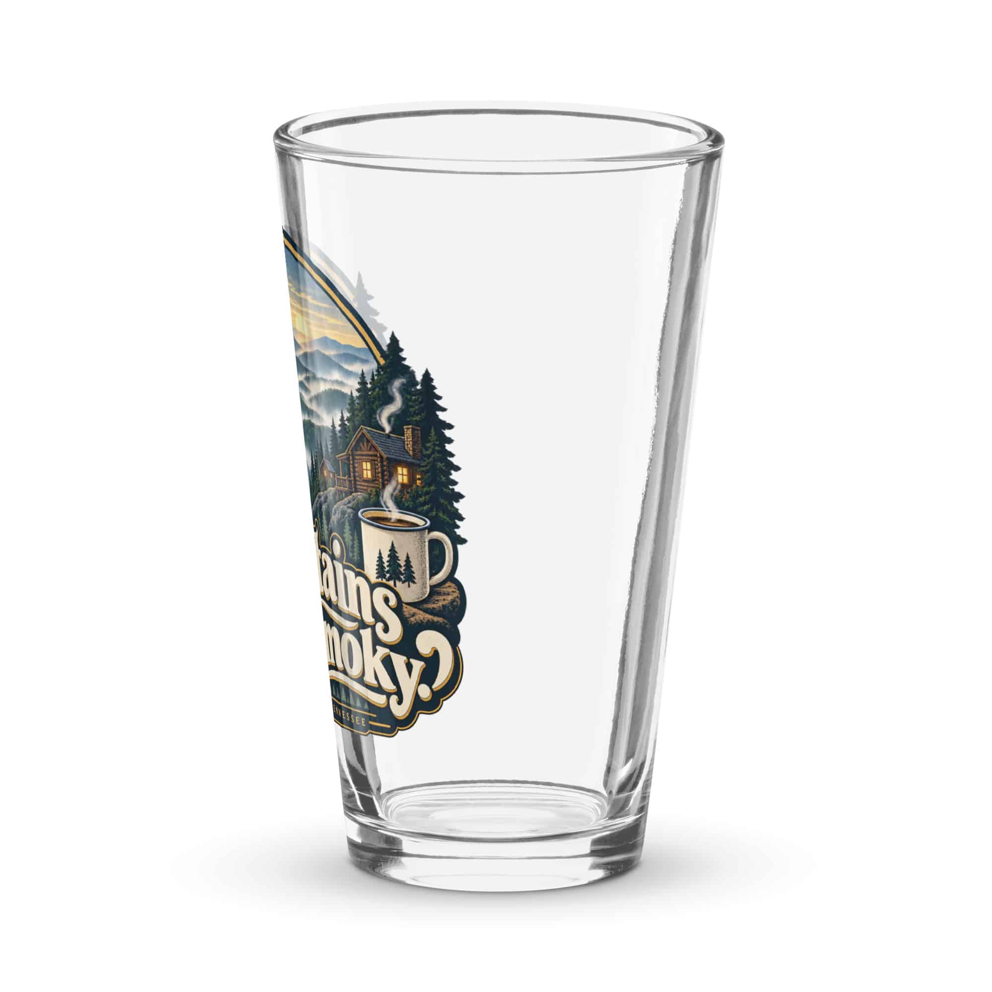 Gatlinburg and the Smokies Pint Glass: The Mountains Are Smoky, Woodland Scenic Lettering