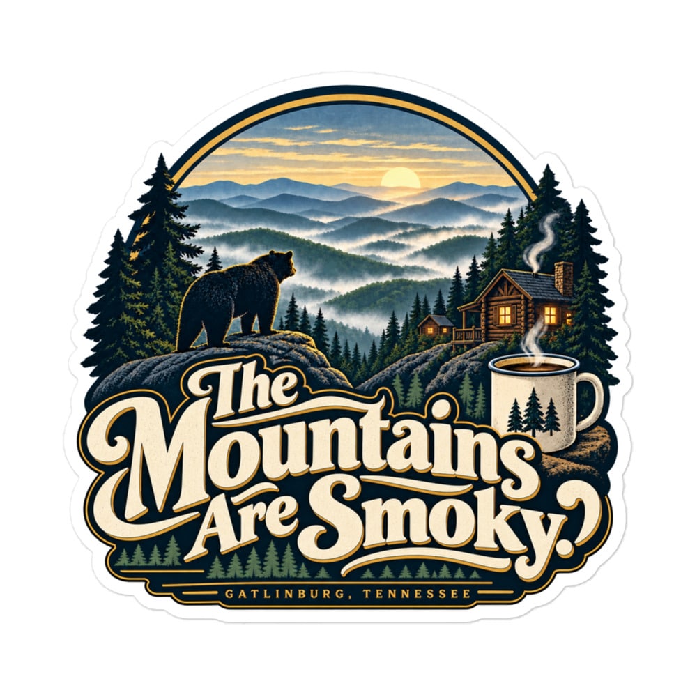 Gatlinburg and the Smokies Vinyl Sticker: The Mountains Are Smoky, Woodland Scenic Lettering