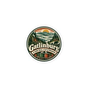 Gatlinburg and the Smokies Vinyl Sticker: Gatlinburg: A Little Town, a Lot of Mountain, Vintage Round Badge - 3″×3″ - Main