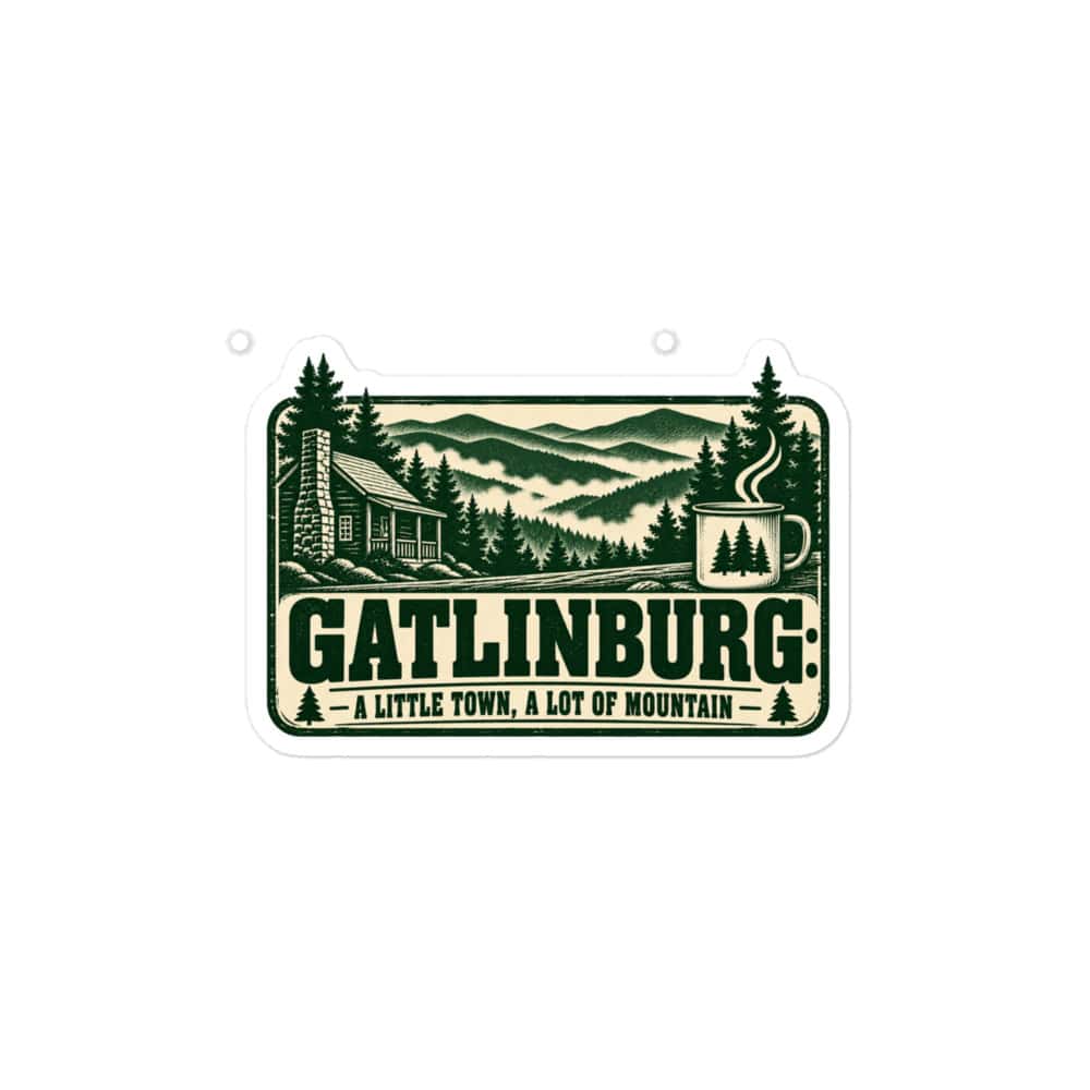 Gatlinburg and the Smokies Vinyl Sticker: Gatlinburg: A Little Town, a Lot of Mountain, Forest Ink Stamp